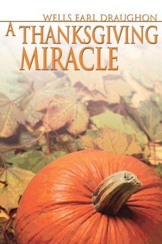 Cover for Wells Draughon · A Thanksgiving Miracle (Paperback Book) (2005)