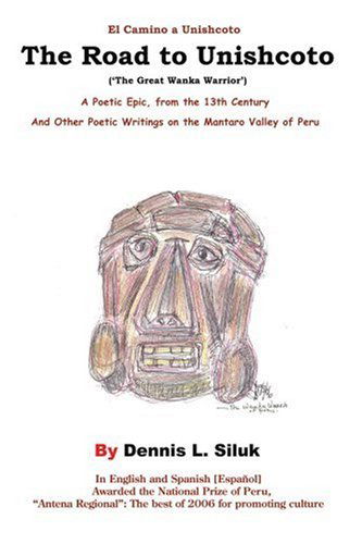 Cover for Dennis Siluk · The Road to Unishcoto: ['the Great Wanka Warrior'] (Paperback Bog) (2007)