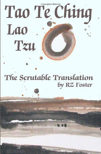 Tao Te Ching: the Scrutable Translation - Lao Tzu - Bøker - Vannic Books - 9780615440910 - 2. februar 2011