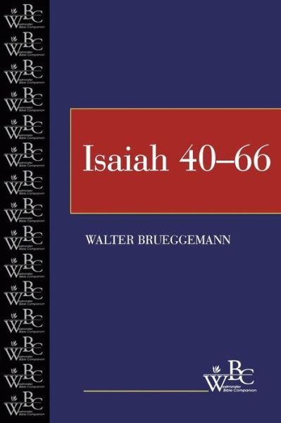 Cover for Walter Brueggemann · Isaiah 40-66 - Westminster Bible Companion (Paperback Book) [Fourth Impression edition] (1998)