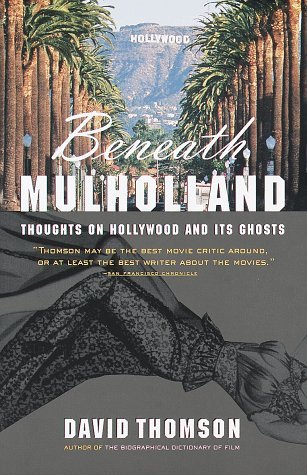Cover for David Thomson · Beneath Mulholland: Thoughts on Hollywood and Its Ghosts (Pocketbok) (1998)