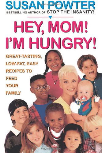 Cover for Susan Powter · Hey Mom! I'm Hungry!: Great-tasting, Low-fat, Easy Recipes to Feed Your Family (Spiral Book) [Spi edition] (1997)