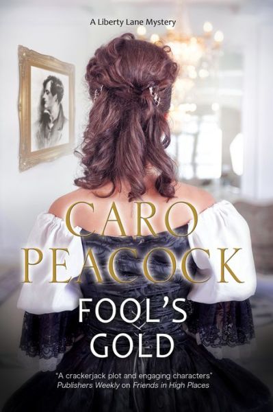 Cover for Caro Peacock · Fool's Gold - A Liberty Lane Mystery (Hardcover Book) [Main edition] (2017)