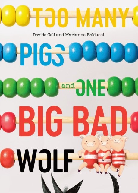 Cover for Davide Cali · Too Many Pigs and One Big Bad Wolf: A Counting Story (Hardcover Book) (2022)