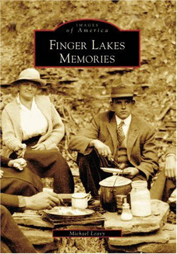 Cover for Michael Leavy · Finger Lakes Memories (Ny) (Images of America) (Taschenbuch) [First edition] (2007)