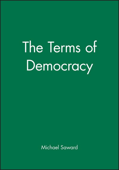 Cover for Saward, Michael (The Open University; University of London) · The Terms of Democracy (Paperback Book) (1998)