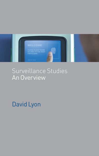Cover for Lyon, David (Queens University, Kingston) · Surveillance Studies: An Overview (Hardcover Book) (2007)