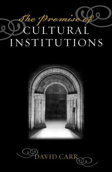 Cover for David Carr · The Promise of Cultural Institutions - American Association for State and Local History (Gebundenes Buch) (2003)