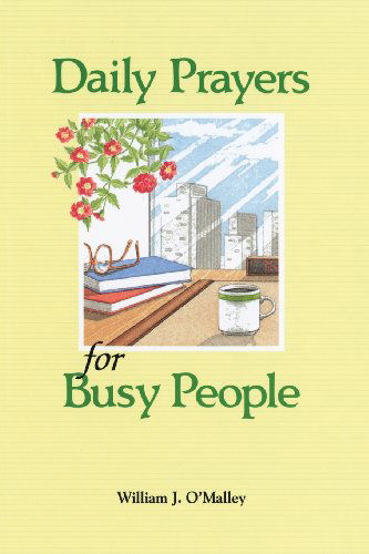 Cover for O'Malley, William J., SJ · Daily Prayers for Busy People (Paperback Book) (2002)