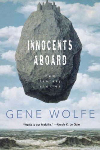 Cover for Gene Wolfe · Innocents Aboard: New Fantasy Stories (Paperback Bog) [Reprint edition] (2005)