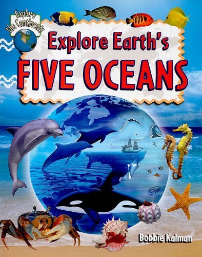 Cover for Bobbie Kalman · Explore Earths Five Oceans - Explore the Continents (Paperback Book) (2010)