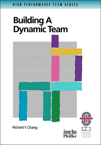 Cover for Richard Y. Chang · Building a Dynamic Team (Taschenbuch) (1999)