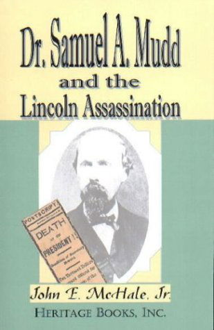 Cover for John E. Mchale Jr. · Dr. Samuel A. Mudd and the Lincoln Assassination (Paperback Book) (2009)