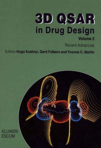 Cover for Yvonne C Martin · 3D QSAR in Drug Design: Recent Advances - Three-Dimensional Quantitative Structure Activity Relationships (Hardcover Book) [Volume 2 also available as Volumes 9-11 (1997) and edition] (1998)