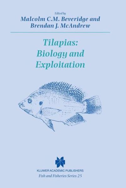 Malcolm C M Beveridge · Tilapias: Biology and Exploitation - Fish & Fisheries Series (Paperback Book) [Softcover reprint of the original 1st ed. 2000 edition] (2000)