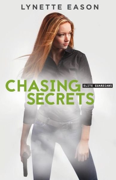 Cover for Lynette Eason · Chasing Secrets (Pocketbok) (2017)