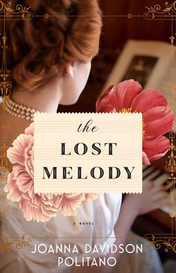 Cover for Joanna Davidson Politano · The Lost Melody – A Novel (Pocketbok) (2022)