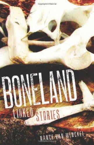 Boneland: Linked Stories - Nance Van Winckel - Books - University of Oklahoma Press - 9780806143910 - July 26, 2013