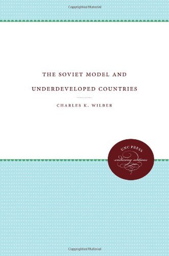 The Soviet Model and Underdeveloped Countries - Charles K. Wilber - Books - The University of North Carolina Press - 9780807836910 - September 1, 2012