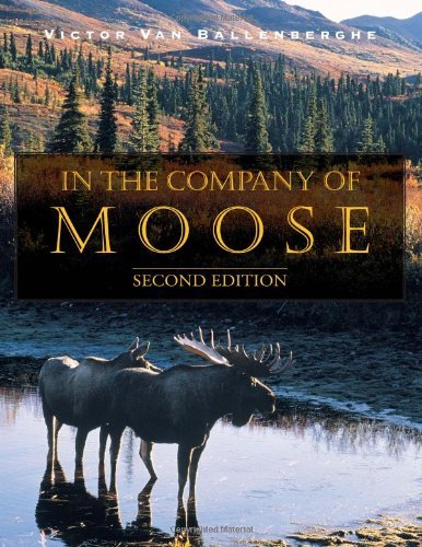 Cover for Victor Van Ballenberghe · In the Company of Moose (Paperback Book) [Second edition] (2013)