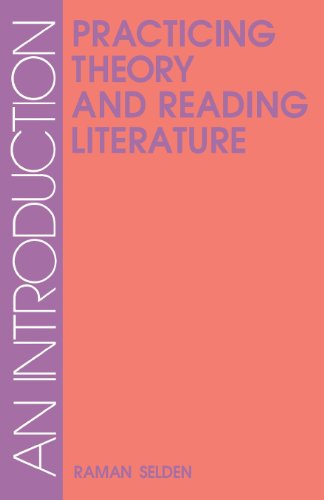 Cover for Raman Selden · Practicing Theory and Reading Literature: an Introduction (Literary Theory) (Taschenbuch) [First edition] (1989)