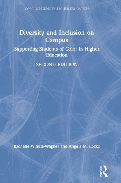 Cover for Winkle-Wagner, Rachelle (University of Wisconsin-Madison, USA) · Diversity and Inclusion on Campus: Supporting Students of Color in Higher Education - Core Concepts in Higher Education (Hardcover Book) (2019)