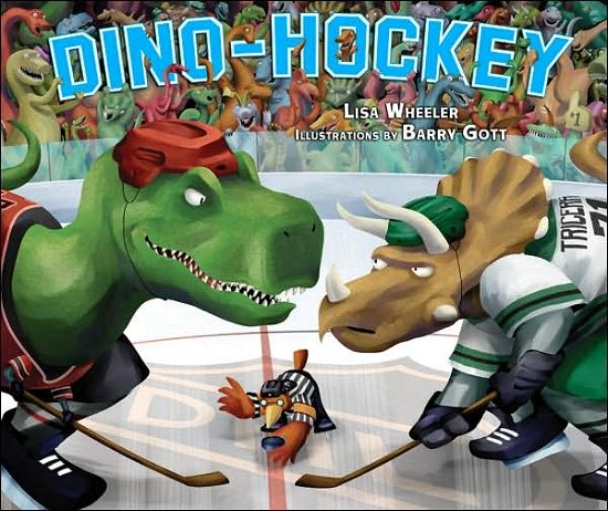 Cover for Lisa Wheeler · Dino-hockey (Hardcover Book) (2007)