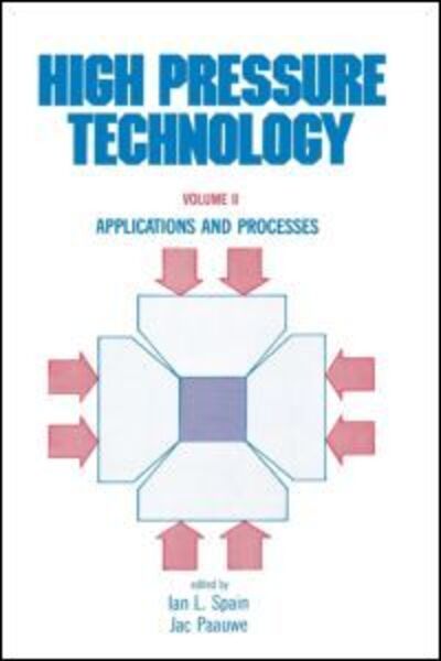 Cover for Ian L. Spain · High Pressure Technology: Volume 2: Applications and Processes (Hardcover Book) (1977)