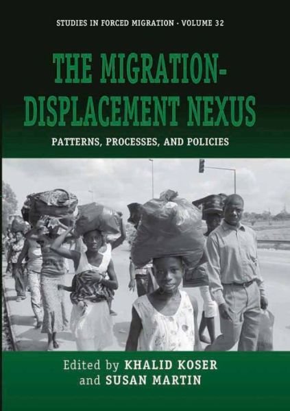 Cover for The Migration-Displacement Nexus: Patterns, Processes, and Policies - Forced Migration (Gebundenes Buch) (2011)