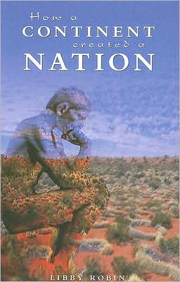 Cover for Libby Robin · How a Continent Created a Nation (Paperback Book) (2007)