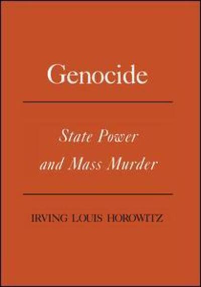 Cover for Irving Louis Horowitz · Genocide: State Power and Mass Murder (Hardcover Book) [2 Rev edition] (1976)