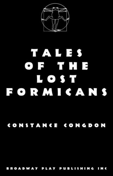 Tales of the Lost Formicans - Constance Congdon - Książki - Broadway Play Publishing - 9780881450910 - 1 czerwca 1990
