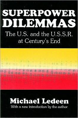 Cover for Michael Arthur Ledeen · Superpower Dilemmas: The U. S. and the U. S. S. R. at Century's End (Paperback Book) (1991)