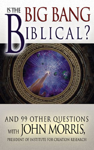 Cover for John Morris · Is the Big Bang Biblical? (Pocketbok) (2003)