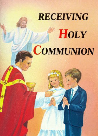 Cover for Lawrence G. Lovasik · Receiving Holy Communion 10pk: How to Make a Good Communion (Paperback Bog) (2011)