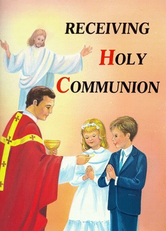 Cover for Lawrence G. Lovasik · Receiving Holy Communion 10pk: How to Make a Good Communion (Paperback Book) (2011)