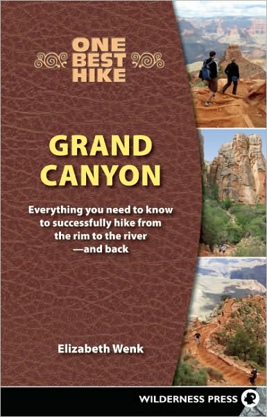 Cover for Elizabeth Wenk · One Best Hike: Grand Canyon: Everything You Need to Know to Successfully Hike from the Rim to the River-and Back - One Best Hike (Paperback Book) (2010)