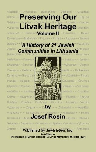 Preserving Our Litvak Heritage- Volume II - Josef Rosin - Libros - JewishGen, Inc. - 9780976475910 - 1 de diciembre de 2006