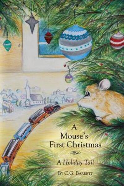 Cover for C G Barrett · A Mouse's First Christmas (Taschenbuch) (2012)