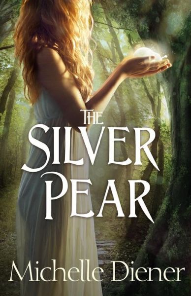 Cover for Michelle Diener · The Silver Pear (The Dark Forest) (Volume 2) (Paperback Book) (2014)