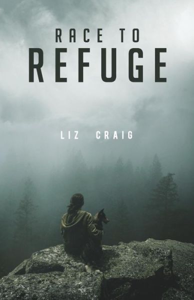 Race to Refuge - Liz Craig - Książki - Elizabeth Spann Craig - 9780996259910 - 22 lipca 2015