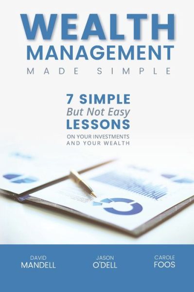 Cover for Mr. David B. Mandell JD MBA · Wealth Management Made Simple : Seven Simple But Not Easy Lesson on Your Investments and Your Wealth (Paperback Book) (2017)