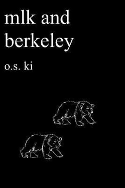 Cover for O.s. Ki · Mlk and Berkeley : a Dream Meme Collection (Paperback Book) (2018)
