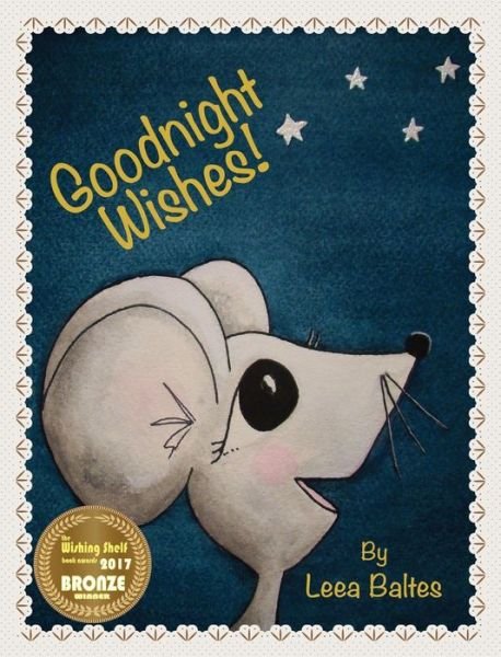 Cover for Leea Baltes · Goodnight Wishes! (Hardcover Book) (2017)
