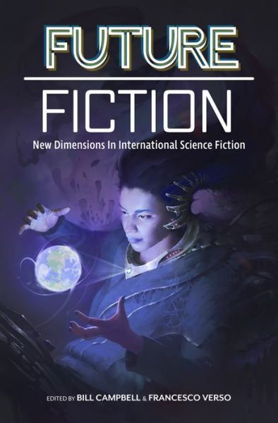 Cover for Carlos Hernandez · Future Fiction: New Dimensions in International Science Fiction (Paperback Book) (2020)