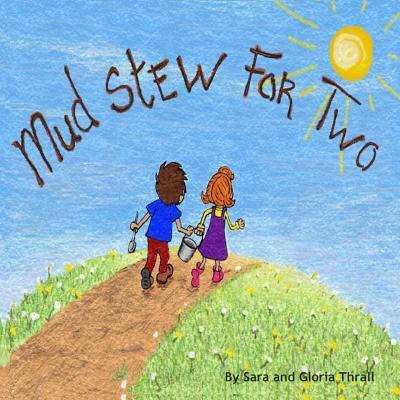 Cover for Gloria Thrall · Mud Stew for Two (Paperback Book) (2017)