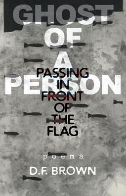 Cover for D F Brown · Ghost of a Person Passing in Front of the Flag (Pocketbok) (2018)
