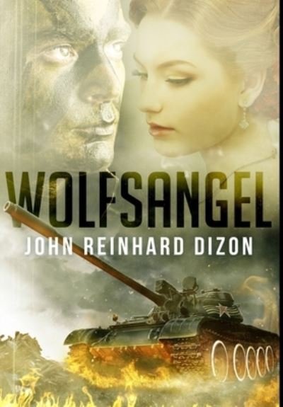 Cover for John Reinhard Dizon · Wolfsangel Premium Large Print Hardcover Edition (Hardcover Book) (2021)