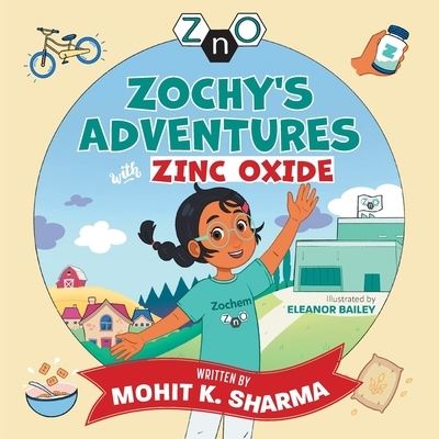 Cover for Mohit K Sharma · Zochy's Adventures with Zinc Oxide (Paperback Book) (2022)