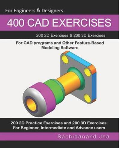 Cover for Sachidanand Jha · 400 CAD Exercises (Paperback Book) (2019)